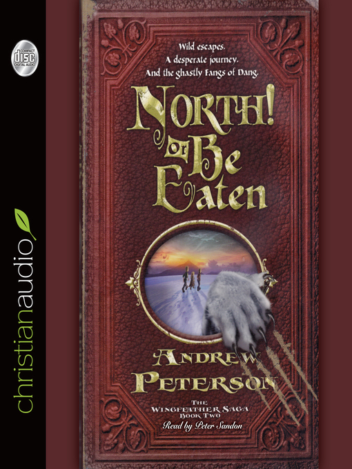 Title details for North! Or Be Eaten by Andrew Peterson - Available
